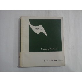 VORBE PENTRU VINT - THEODORE ROETHKE
